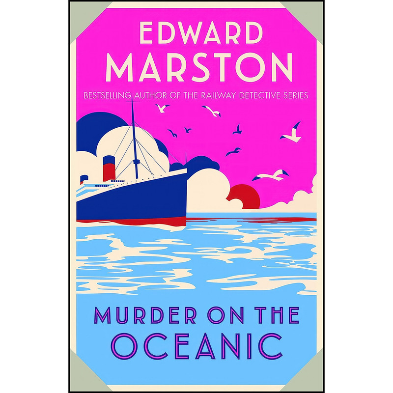کتاب Murder on the Oceanic اثر Edward Marston انتشارات Allison & Busby کتاب Murder on the Oceanic اثر Edward Marston انتشارات Allison & Busby