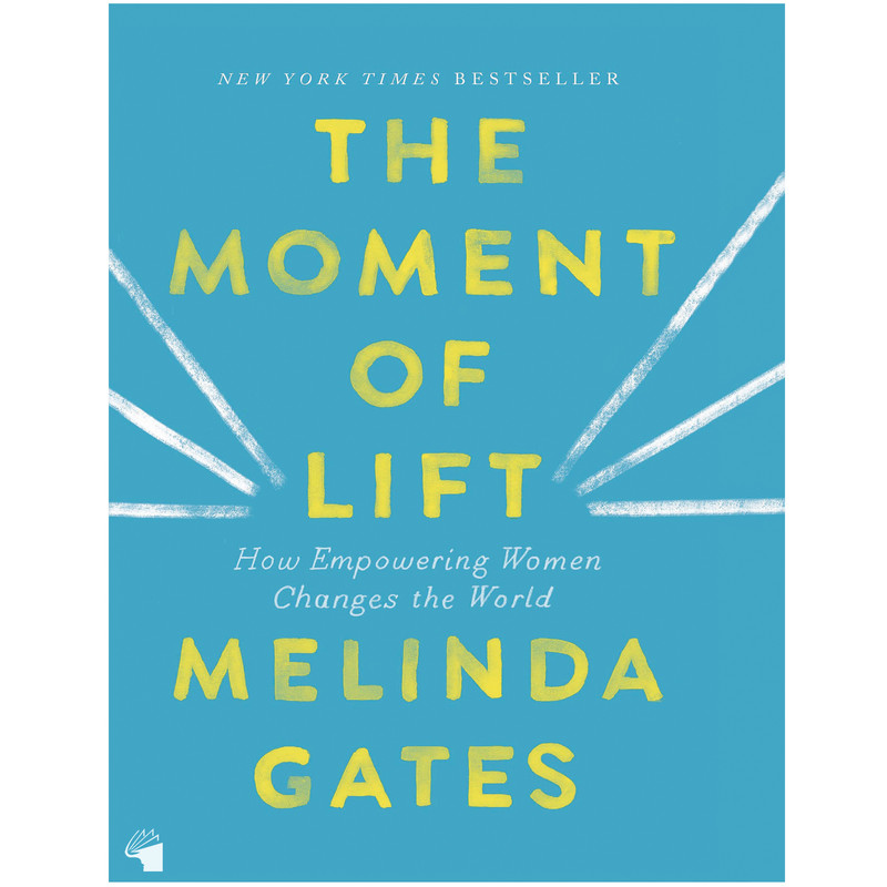 کتاب The Moment of Lift اثر Melinda Gates انتشارات معیار علم کتاب The Moment of Lift اثر Melinda Gates انتشارات معیار علم