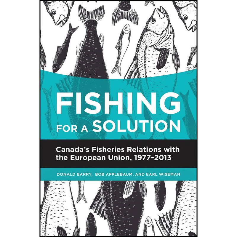کتاب Fishing for a Solution اثر جمعي از نويسندگان انتشارات University of Calgary Press کتاب Fishing for a Solution اثر جمعي از نويسندگان انتشارات University of Calgary Press