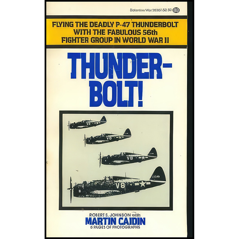 کتاب Thunderbolt اثر Martin Caidin and Robert S. Johnson انتشارات Ballantine Books کتاب Thunderbolt اثر Martin Caidin and Robert S. Johnson انتشارات Ballantine Books