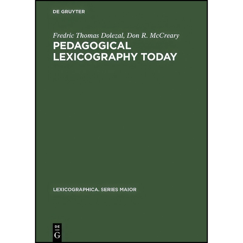 کتاب Pedagogical Lexicography Today اثر Fredric Dolezal انتشارات Max Niemeyer Verlag کتاب Pedagogical Lexicography Today اثر Fredric Dolezal انتشارات Max Niemeyer Verlag