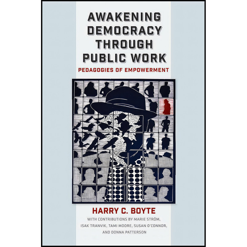 کتاب Awakening Democracy through Public Work اثر Harry C. Boyte انتشارات Vanderbilt University Press کتاب Awakening Democracy through Public Work اثر Harry C. Boyte انتشارات Vanderbilt University Press