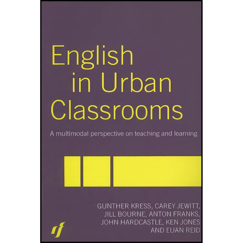کتاب English in Urban Classrooms اثر جمعي از نويسندگان انتشارات بله کتاب English in Urban Classrooms اثر جمعي از نويسندگان انتشارات بله