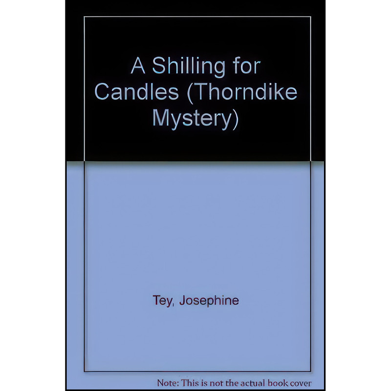 کتاب A Shilling for Candles اثر Josephine Tey انتشارات Thorndike Pr