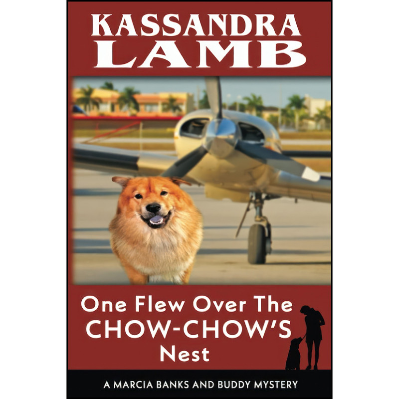 کتاب One Flew Over the Chow-Chows Nest اثر Kassandra Lamb انتشارات تازه ها کتاب One Flew Over the Chow-Chows Nest اثر Kassandra Lamb انتشارات تازه ها