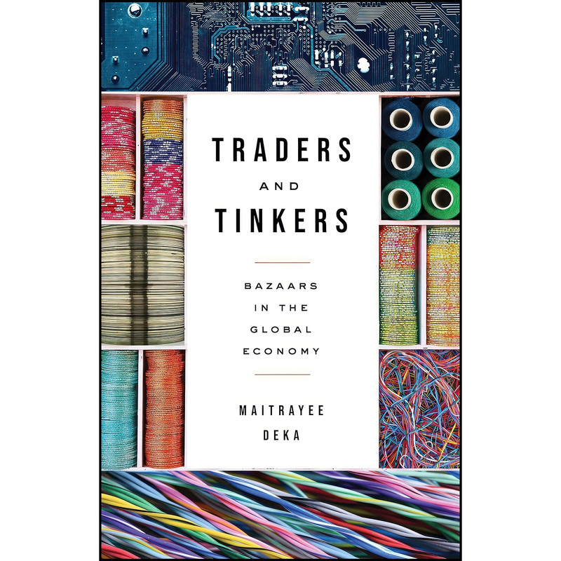 کتاب Traders and Tinkers اثر Maitrayee Deka انتشارات تازه ها