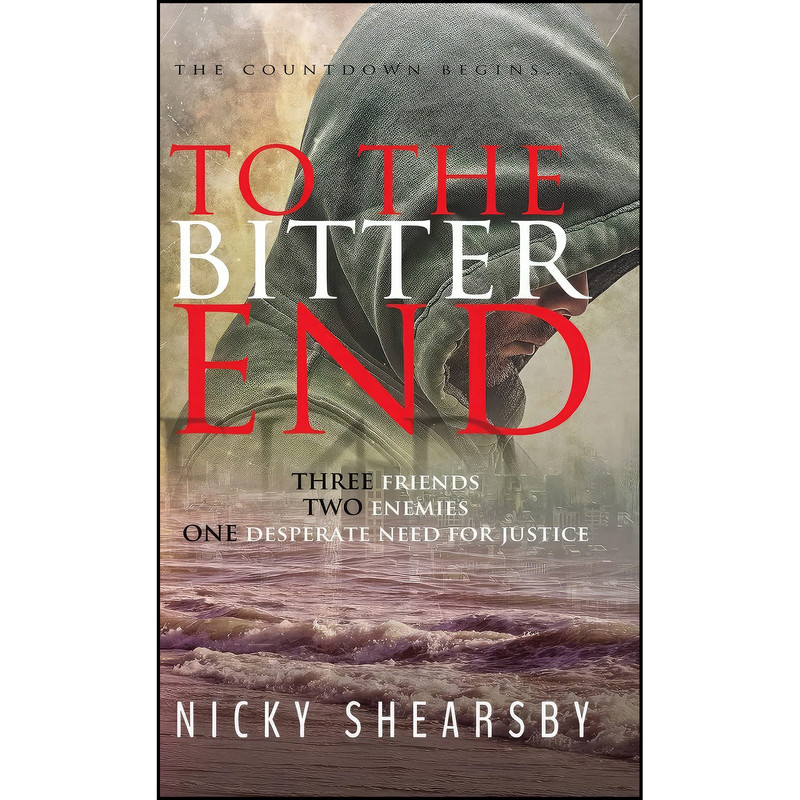کتاب To the Bitter End اثر Nicky Shearsby انتشارات Srl Publishing کتاب To the Bitter End اثر Nicky Shearsby انتشارات Srl Publishing
