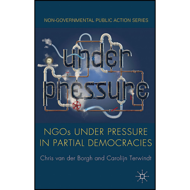 کتاب NGOs under Pressure in Partial Democracies اثر جمعي از نويسندگان انتشارات Palgrave Macmillan کتاب NGOs under Pressure in Partial Democracies اثر جمعي از نويسندگان انتشارات Palgrave Macmillan