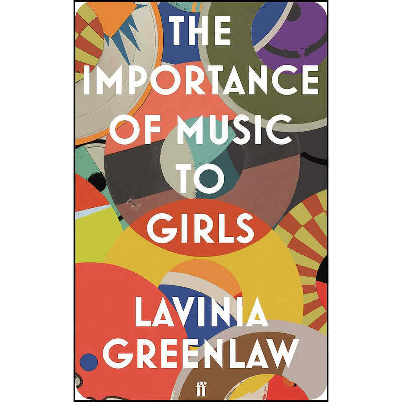 کتاب The Importance of Music to Girls اثر Lavinia Greenlaw انتشارات Faber & Faber کتاب The Importance of Music to Girls اثر Lavinia Greenlaw انتشارات Faber & Faber