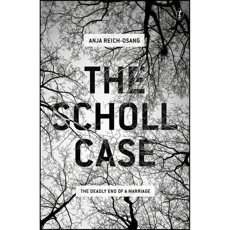 کتاب The Scholl Case اثر Anja Reich-Osang and Imogen Taylor انتشارات Text Publishing Company کتاب The Scholl Case اثر Anja Reich-Osang and Imogen Taylor انتشارات Text Publishing Company