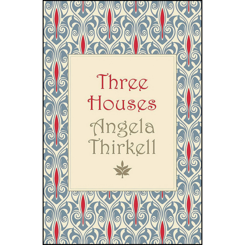 کتاب Three Houses اثر Angela Thirkell انتشارات Allison Busby کتاب Three Houses اثر Angela Thirkell انتشارات Allison Busby