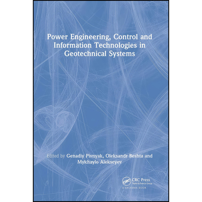 کتاب Power Engineering, Control and Information Technologies in Geotechnical Systems اثر جمعي از نويسندگان انتشارات تازه ها کتاب Power Engineering, Control and Information Technologies in Geotechnical Systems اثر جمعي از نويسندگان انتشارات تازه ها