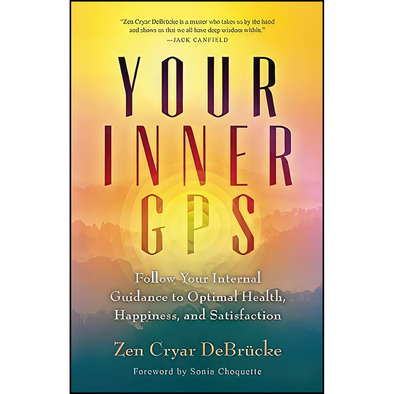 کتاب Your Inner GPS اثر جمعي از نويسندگان انتشارات New World Library کتاب Your Inner GPS اثر جمعي از نويسندگان انتشارات New World Library