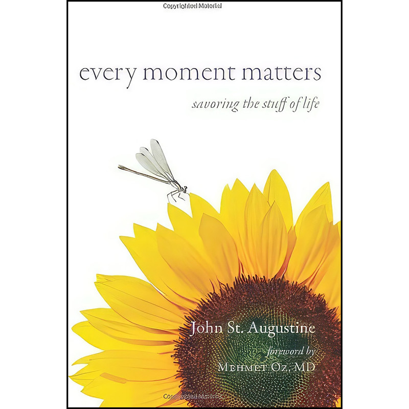 کتاب Every Moment Matters اثر John St.Augustine and Mehmet Oz انتشارات Hampton Roads Publishing کتاب Every Moment Matters اثر John St.Augustine and Mehmet Oz انتشارات Hampton Roads Publishing