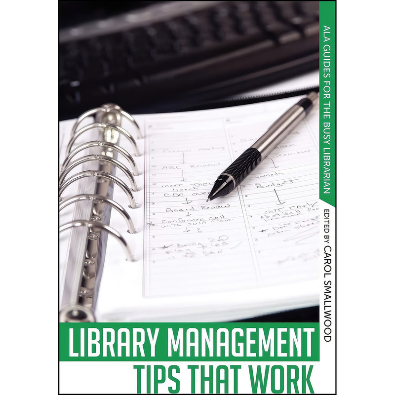 کتاب Library Management Tips that Work اثر Carol Smallwood and Seamus Scanlon انتشارات ALA Editions کتاب Library Management Tips that Work اثر Carol Smallwood and Seamus Scanlon انتشارات ALA Editions
