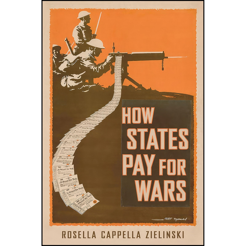 کتاب How States Pay for Wars اثر Rosella Cappella Zielinski انتشارات Cornell University Press کتاب How States Pay for Wars اثر Rosella Cappella Zielinski انتشارات Cornell University Press