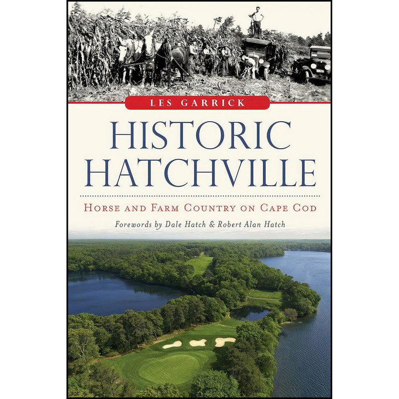 کتاب Historic Hatchville اثر جمعي از نويسندگان انتشارات The History Press کتاب Historic Hatchville اثر جمعي از نويسندگان انتشارات The History Press