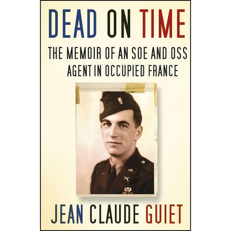 کتاب Dead on Time اثر Jean-Claude Guiet انتشارات The History Press کتاب Dead on Time اثر Jean-Claude Guiet انتشارات The History Press