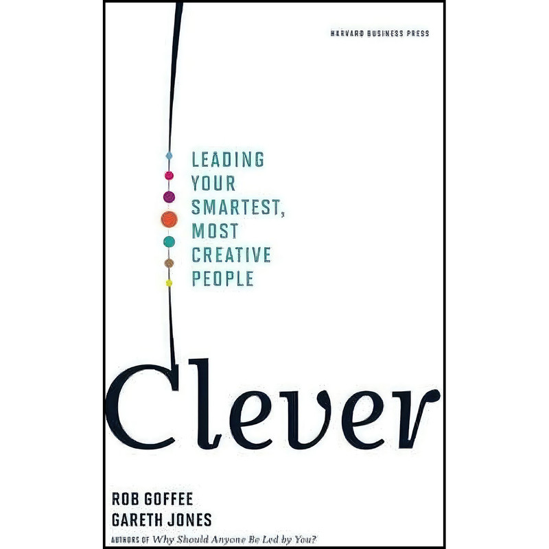 کتاب Clever اثر Rob Goffee and Gareth Jones انتشارات Harvard Business Review Press کتاب Clever اثر Rob Goffee and Gareth Jones انتشارات Harvard Business Review Press