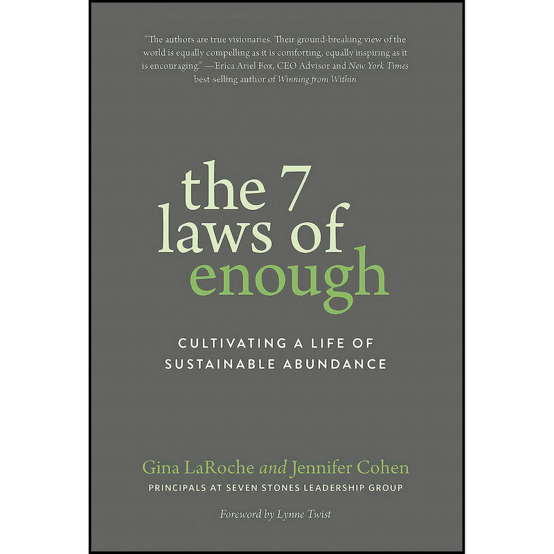 کتاب The 7 Laws of Enough اثر Gina LaRoche and Jennifer Cohen انتشارات Parallax Press کتاب The 7 Laws of Enough اثر Gina LaRoche and Jennifer Cohen انتشارات Parallax Press