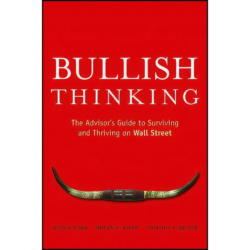 کتاب Bullish Thinking اثر جمعي از نويسندگان انتشارات Wiley کتاب Bullish Thinking اثر جمعي از نويسندگان انتشارات Wiley