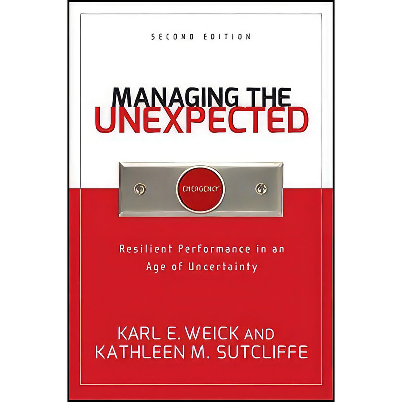 کتاب Managing the Unexpected اثر جمعي از نويسندگان انتشارات Jossey-Bass کتاب Managing the Unexpected اثر جمعي از نويسندگان انتشارات Jossey-Bass