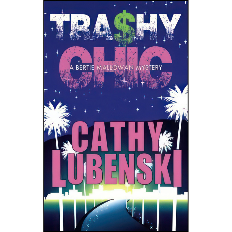 کتاب Trashy Chic اثر Cathy Lubenski انتشارات تازه ها کتاب Trashy Chic اثر Cathy Lubenski انتشارات تازه ها