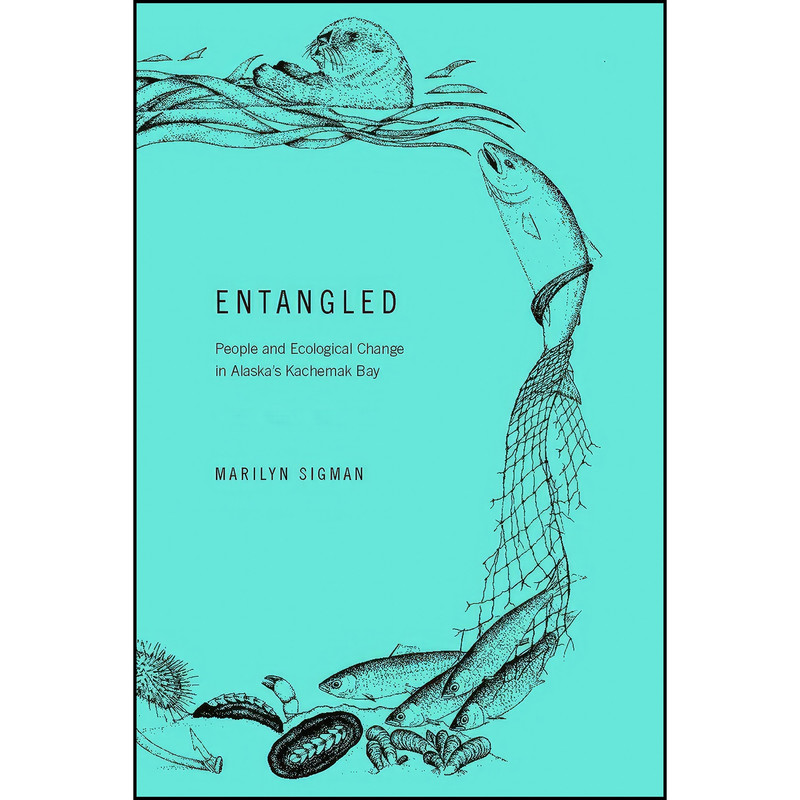 کتاب Entangled اثر Marilyn Sigman انتشارات University of Alaska Press کتاب Entangled اثر Marilyn Sigman انتشارات University of Alaska Press