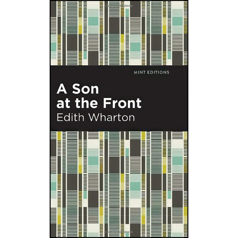 کتاب A Son at the Front اثر Edith Wharton انتشارات Mint Editions کتاب A Son at the Front اثر Edith Wharton انتشارات Mint Editions