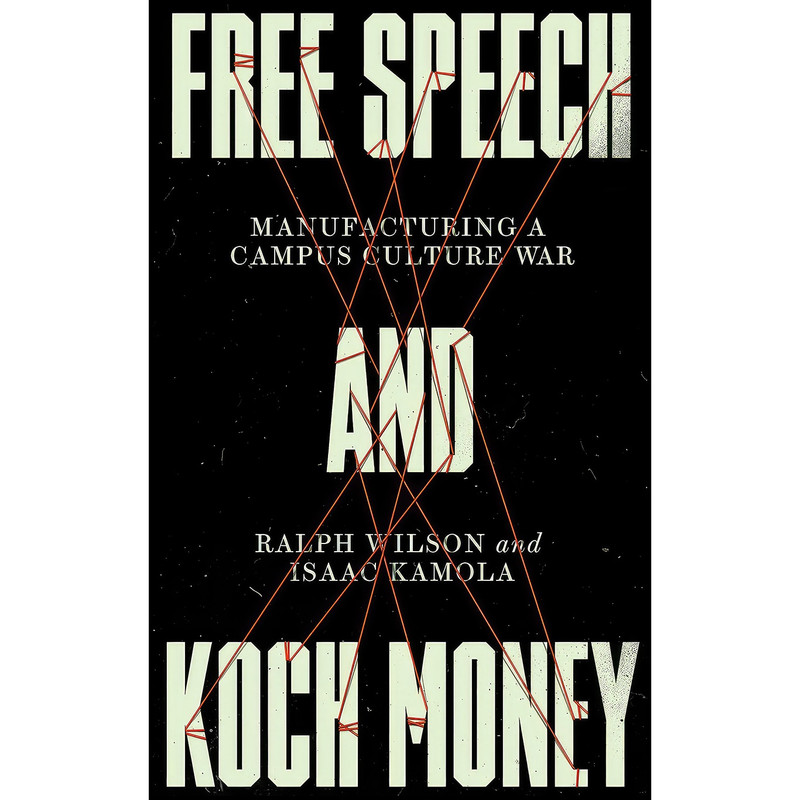 کتاب Free Speech and Koch Money اثر Ralph Wilson and Isaac Kamola انتشارات Pluto Press کتاب Free Speech and Koch Money اثر Ralph Wilson and Isaac Kamola انتشارات Pluto Press