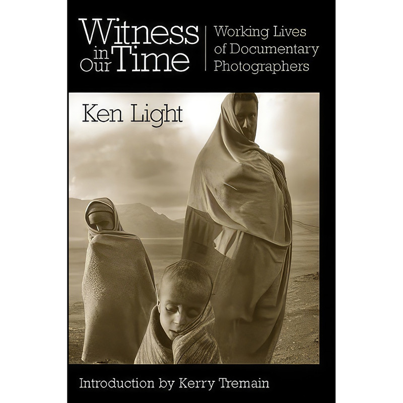 کتاب Witness in Our Time اثر Ken Light and Kerry Tremain انتشارات Smithsonian Books کتاب Witness in Our Time اثر Ken Light and Kerry Tremain انتشارات Smithsonian Books