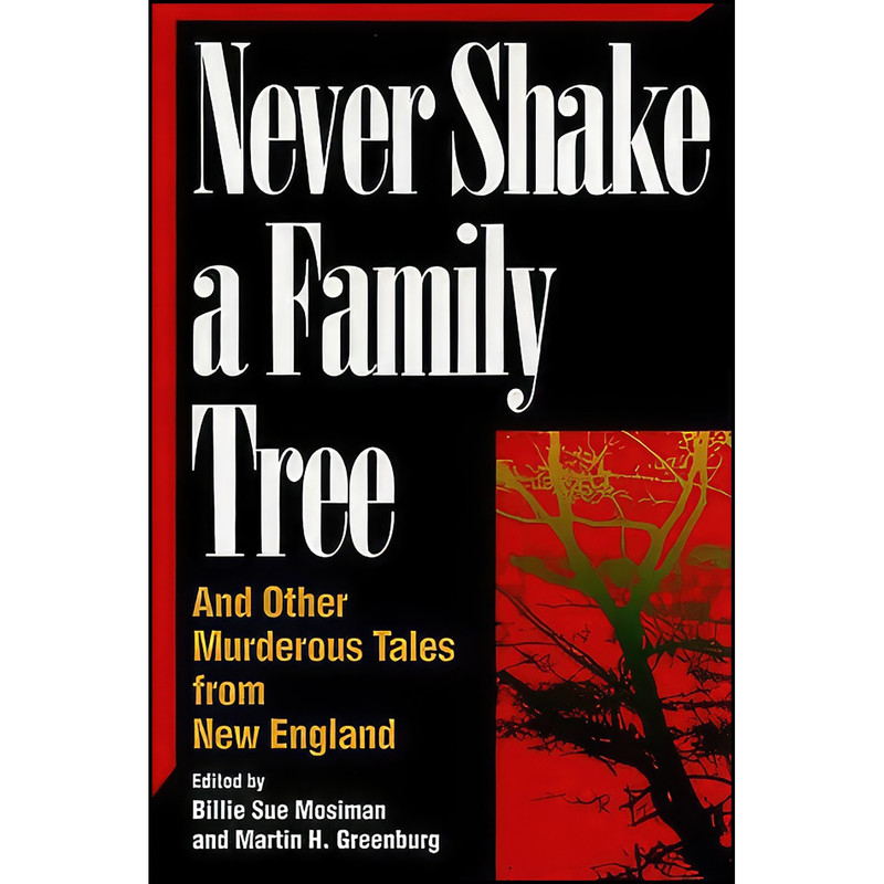 کتاب Never Shake a Family Tree اثر جمعي از نويسندگان انتشارات Rutledge Hill Pr کتاب Never Shake a Family Tree اثر جمعي از نويسندگان انتشارات Rutledge Hill Pr