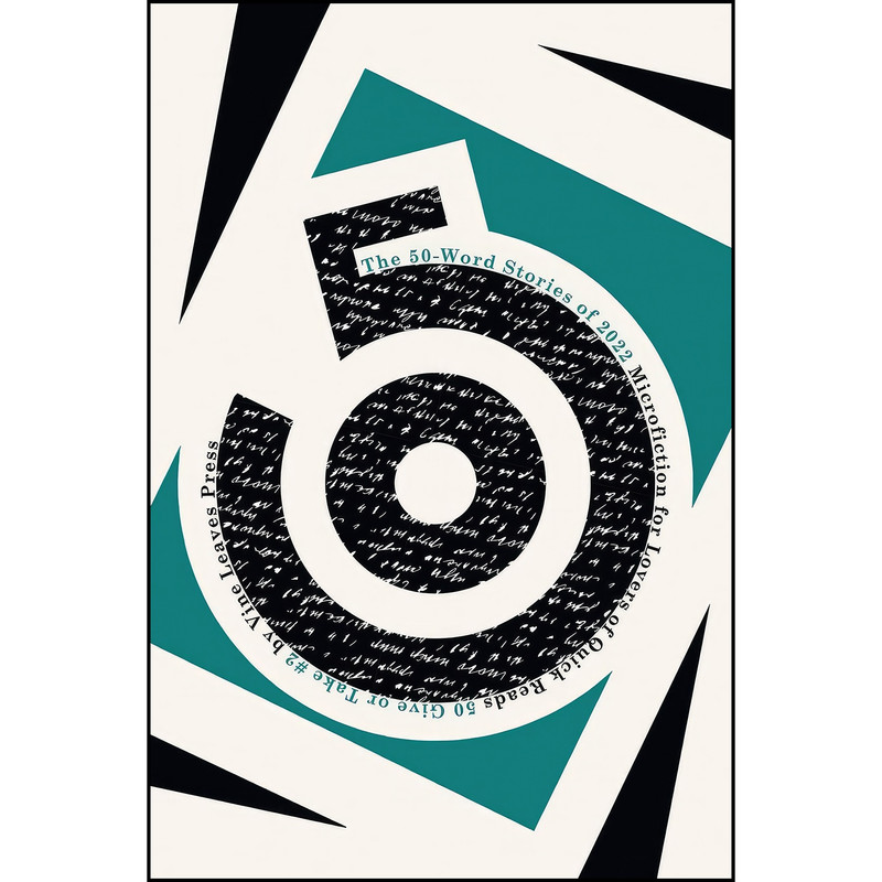کتاب The 50-Word Stories of 2022 اثر جمعي از نويسندگان انتشارات Vine Leaves Press کتاب The 50-Word Stories of 2022 اثر جمعي از نويسندگان انتشارات Vine Leaves Press