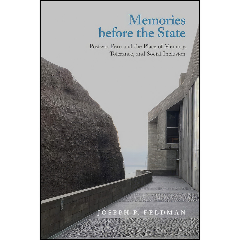 کتاب Memories before the State اثر Joseph P. Feldman انتشارات Rutgers University Press کتاب Memories before the State اثر Joseph P. Feldman انتشارات Rutgers University Press