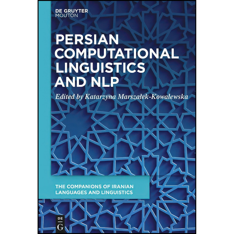 کتاب Persian Computational Linguistics and NLP اثر Alireza Korangy انتشارات De Gruyter Mouton کتاب Persian Computational Linguistics and NLP اثر Alireza Korangy انتشارات De Gruyter Mouton