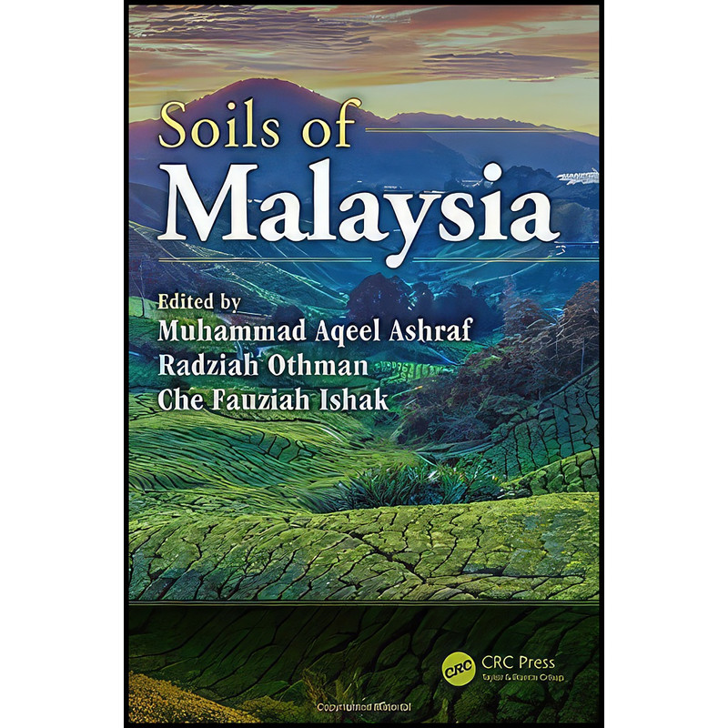 کتاب Soils of Malaysia اثر جمعي از نويسندگان انتشارات CRC Press کتاب Soils of Malaysia اثر جمعي از نويسندگان انتشارات CRC Press