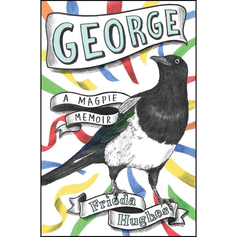کتاب George اثر Frieda Hughes انتشارات Avid Reader Press / Simon & Schuster کتاب George اثر Frieda Hughes انتشارات Avid Reader Press / Simon & Schuster
