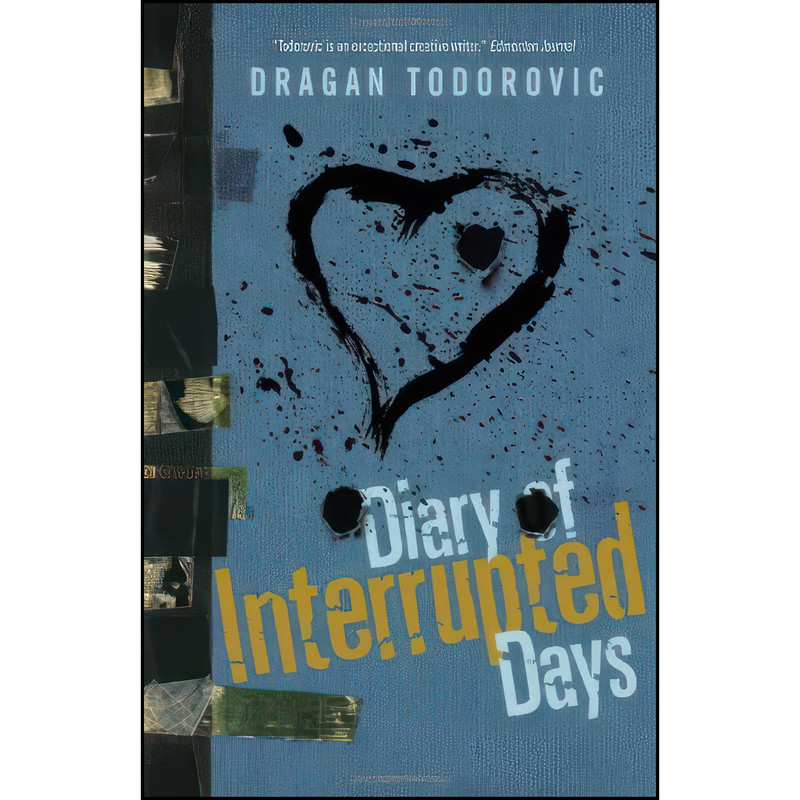 کتاب Diary of Interrupted Days اثر Dragan Todorovic انتشارات Random House Canada کتاب Diary of Interrupted Days اثر Dragan Todorovic انتشارات Random House Canada