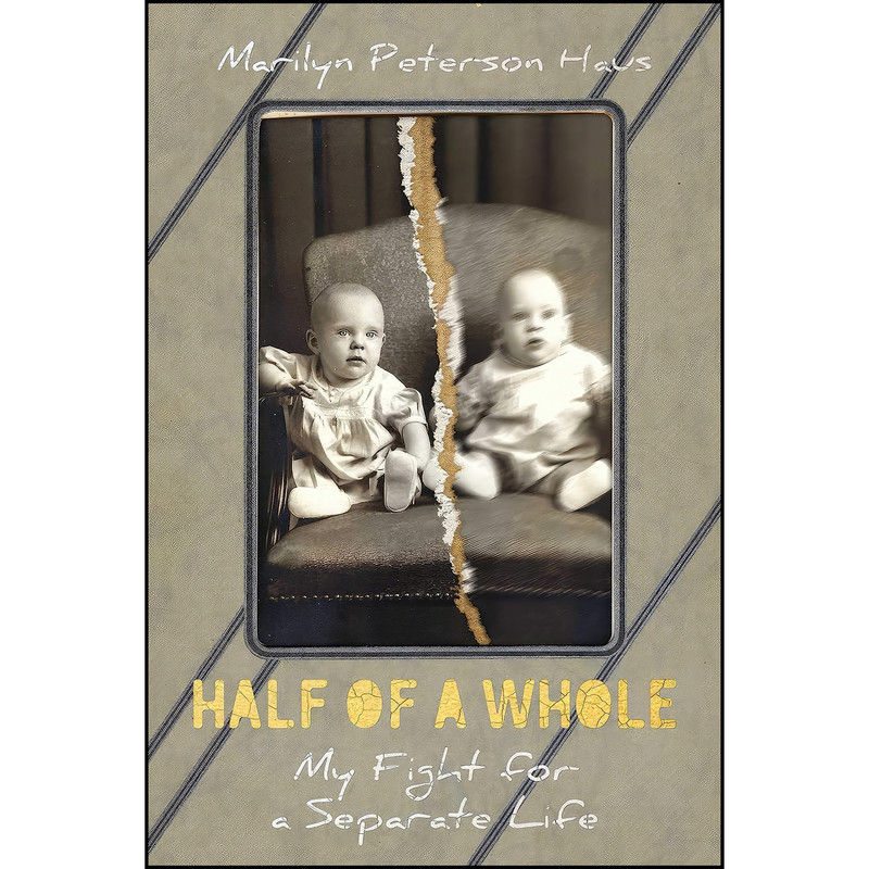 کتاب Half of a Whole اثر Marilyn Peterson Haus انتشارات Post Hill Press