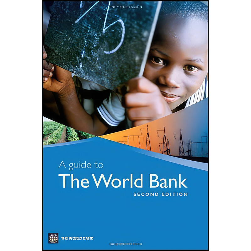 کتاب A Guide to the World Bank اثر Kapil Kapoor انتشارات World Bank Publications کتاب A Guide to the World Bank اثر Kapil Kapoor انتشارات World Bank Publications