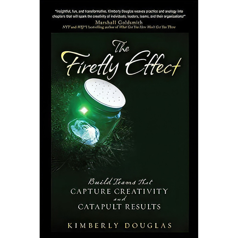 کتاب The Firefly Effect اثر Kimberly Douglas انتشارات Wiley کتاب The Firefly Effect اثر Kimberly Douglas انتشارات Wiley