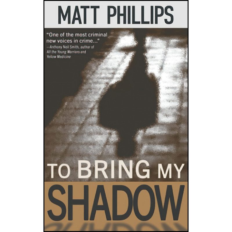 کتاب To Bring My Shadow اثر Matt Phillips انتشارات تازه ها کتاب To Bring My Shadow اثر Matt Phillips انتشارات تازه ها