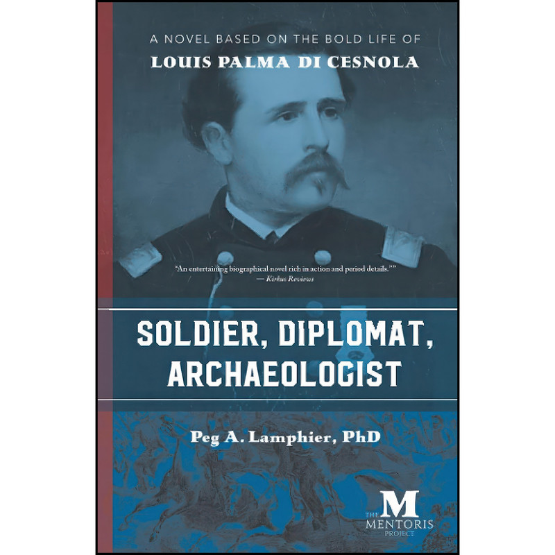 کتاب Soldier, Diplomat, Archaeologist اثر Peg A Lamphier PhD انتشارات تازه ها کتاب Soldier, Diplomat, Archaeologist اثر Peg A Lamphier PhD انتشارات تازه ها