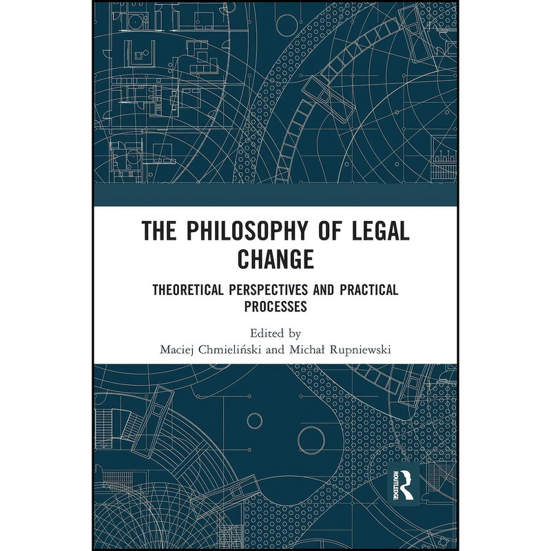 کتاب The Philosophy of Legal Change اثر جمعي از نويسندگان انتشارات تازه ها کتاب The Philosophy of Legal Change اثر جمعي از نويسندگان انتشارات تازه ها