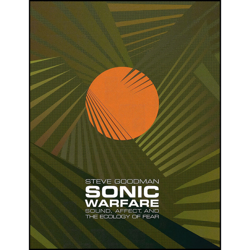 کتاب Sonic Warfare اثر Steve Goodman انتشارات The MIT Press