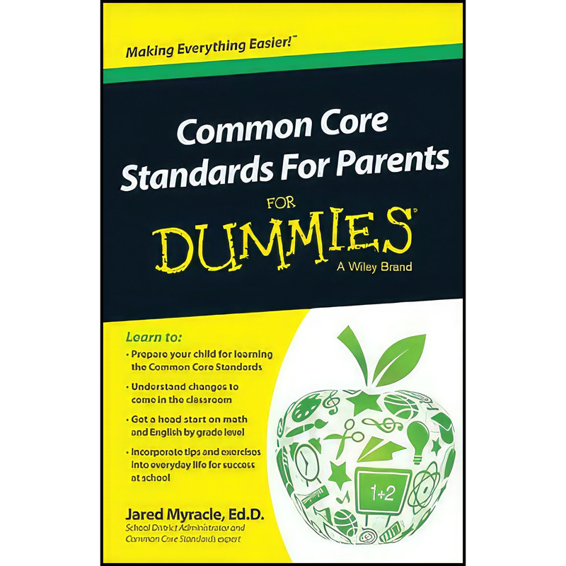 کتاب Common Core Standards For Parents For Dummies اثر Jared Myracle انتشارات For Dummies کتاب Common Core Standards For Parents For Dummies اثر Jared Myracle انتشارات For Dummies