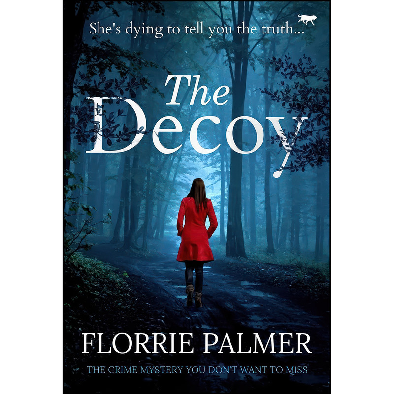 کتاب The Decoy اثر Florrie Palmer and Florrie Palmer انتشارات تازه ها کتاب The Decoy اثر Florrie Palmer and Florrie Palmer انتشارات تازه ها