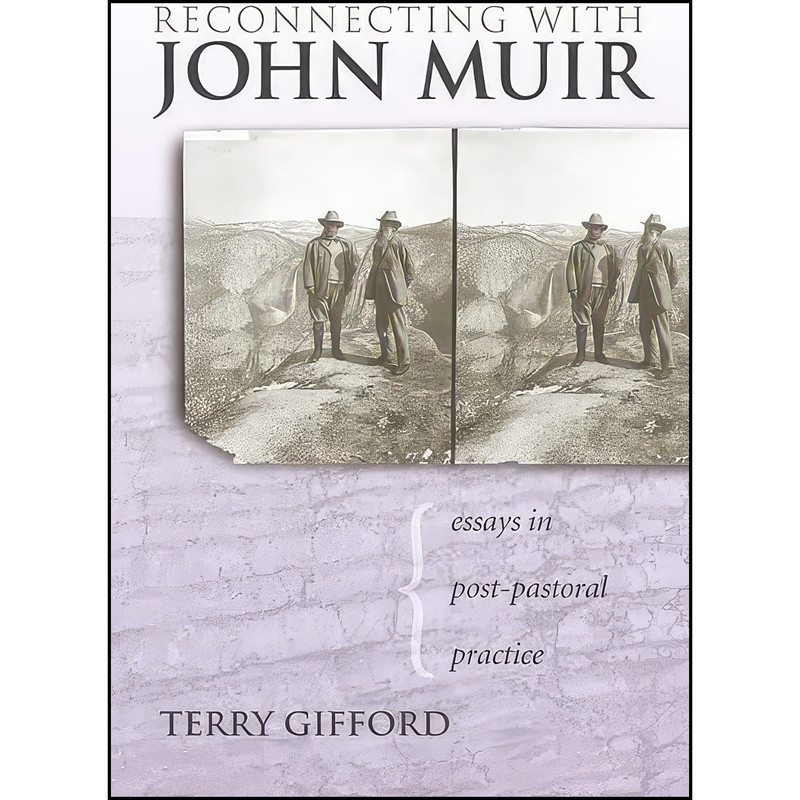 کتاب Reconnecting with John Muir اثر Terry Gifford انتشارات University of Georgia Press کتاب Reconnecting with John Muir اثر Terry Gifford انتشارات University of Georgia Press