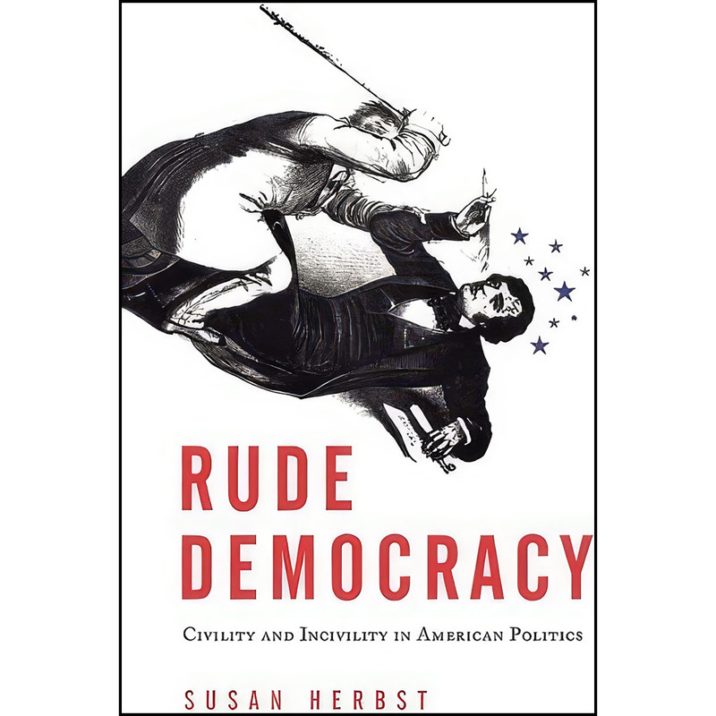 کتاب Rude Democracy اثر Susan Herbst انتشارات Temple University Press کتاب Rude Democracy اثر Susan Herbst انتشارات Temple University Press