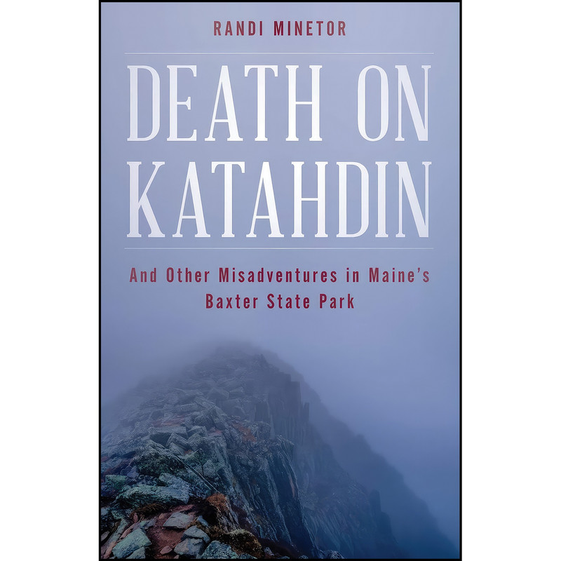 کتاب Death on Katahdin اثر Randi Minetor انتشارات Down East Books کتاب Death on Katahdin اثر Randi Minetor انتشارات Down East Books